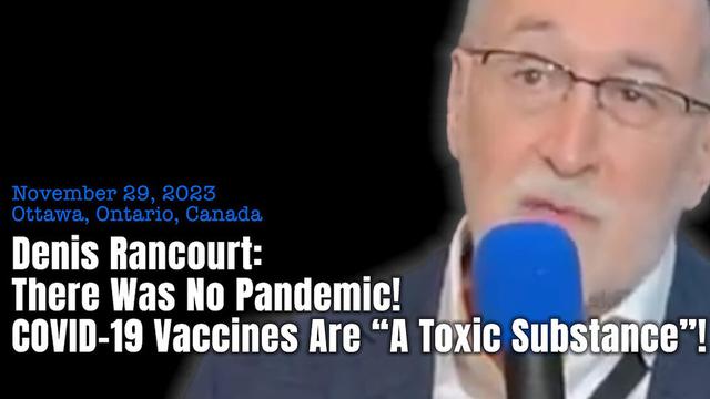 Denis Rancourt: er was geen pandemie en de vaccins zijn giftige injecties