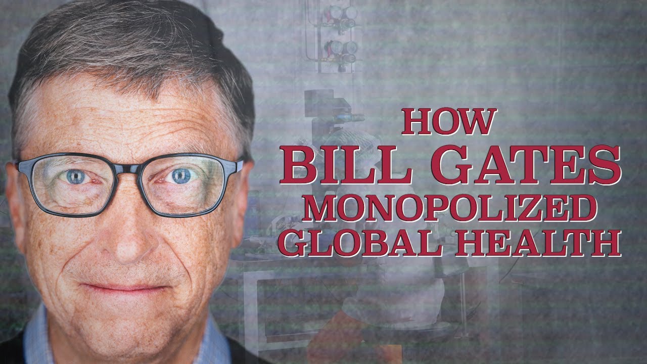 Hoe Bill Gates de Gezondheidszorg wereldwijd heeft gemonopoliseerd